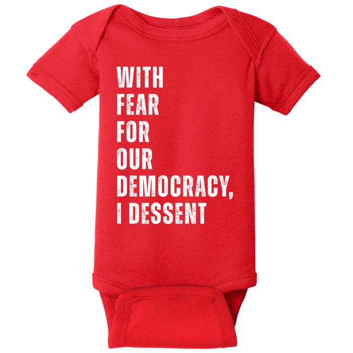With Fear For Our Democracy I Dissent Quote Baby Bodysuit
