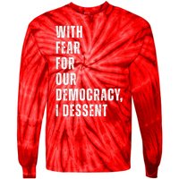 With Fear For Our Democracy I Dissent Quote Tie-Dye Long Sleeve Shirt