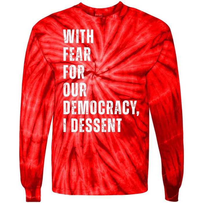 With Fear For Our Democracy I Dissent Quote Tie-Dye Long Sleeve Shirt