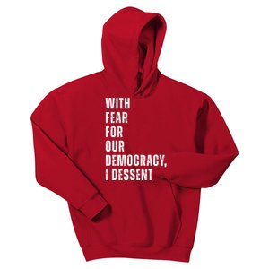 With Fear For Our Democracy I Dissent Quote Kids Hoodie