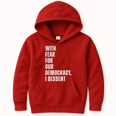 With Fear For Our Democracy I Dissent Quote Kids Hoodie