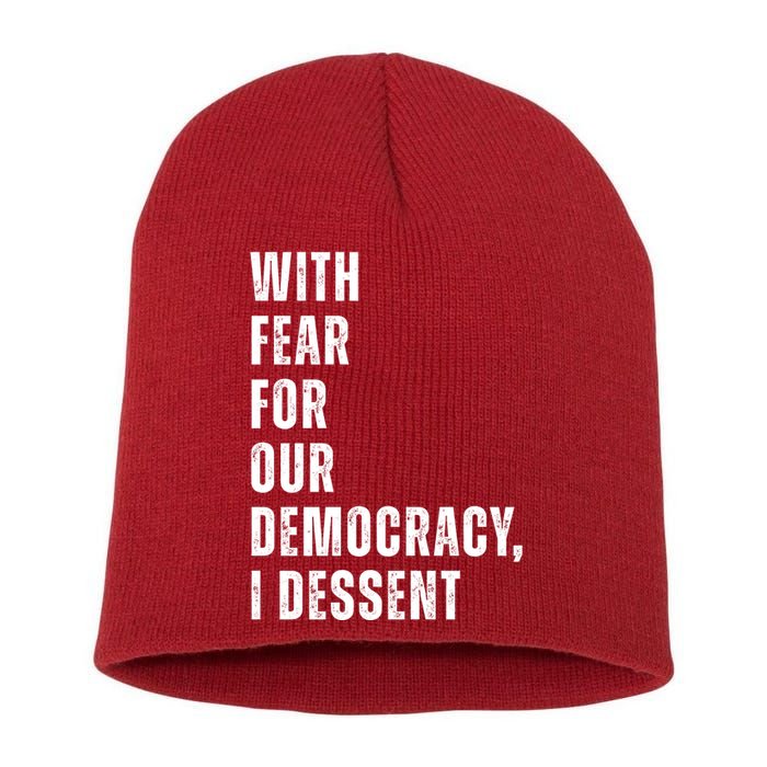 With Fear For Our Democracy I Dissent Quote Short Acrylic Beanie