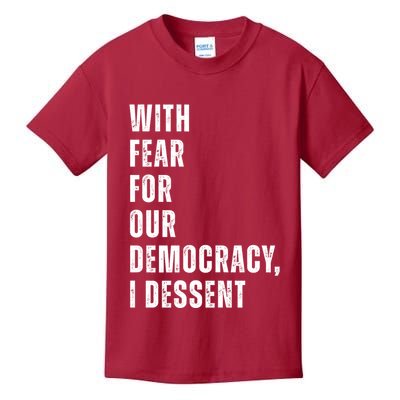 With Fear For Our Democracy I Dissent Quote Kids T-Shirt