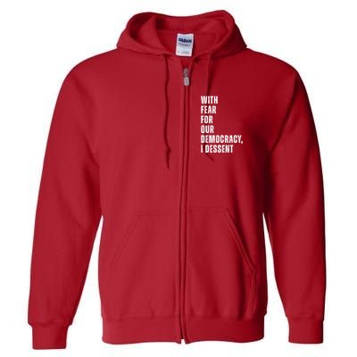 With Fear For Our Democracy I Dissent Quote Full Zip Hoodie
