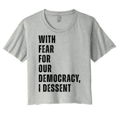 With Fear For Our Democracy I Dissent Quote Women's Crop Top Tee