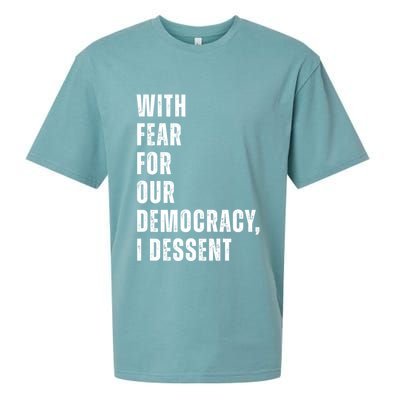 With Fear For Our Democracy I Dissent Quote Sueded Cloud Jersey T-Shirt