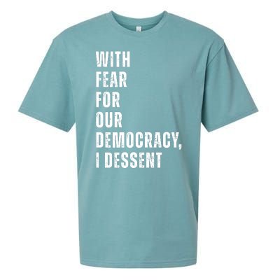 With Fear For Our Democracy I Dissent Quote Sueded Cloud Jersey T-Shirt