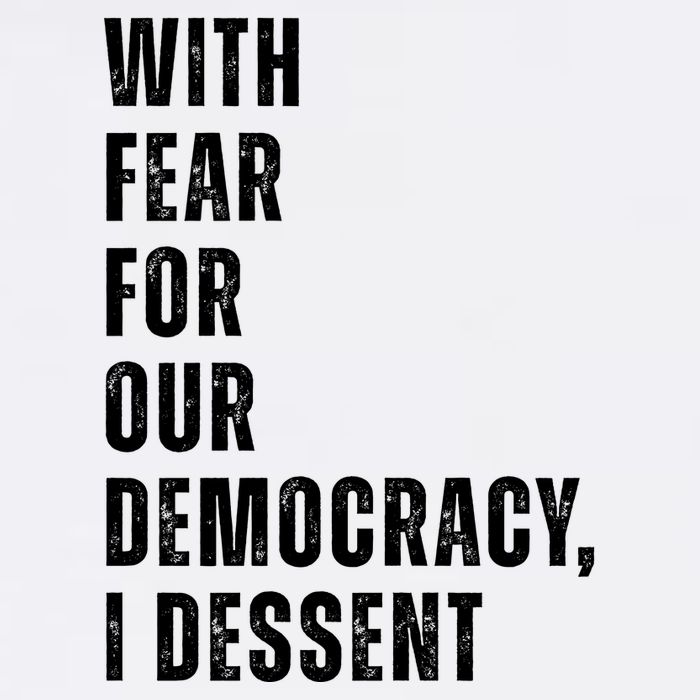 With Fear For Our Democracy I Dissent Quote Garment-Dyed Sweatshirt