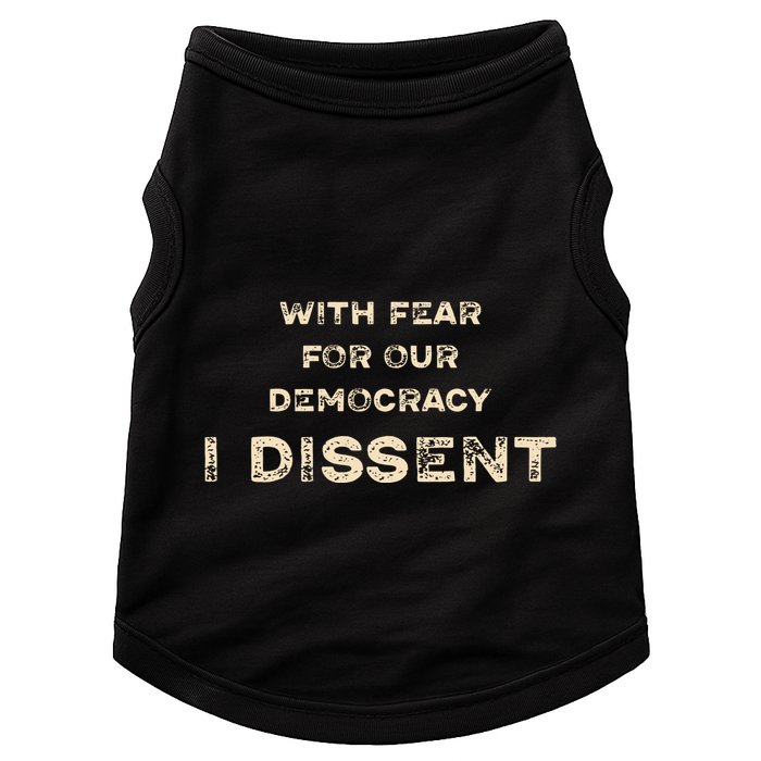 With Fear For Our Democracy I Dissent Doggie Tank