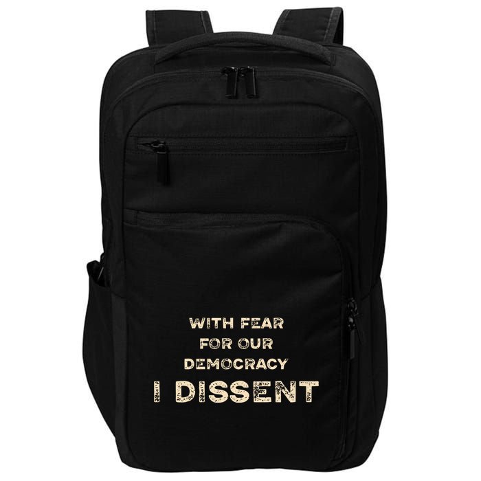 With Fear For Our Democracy I Dissent Impact Tech Backpack