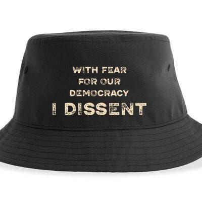 With Fear For Our Democracy I Dissent Sustainable Bucket Hat