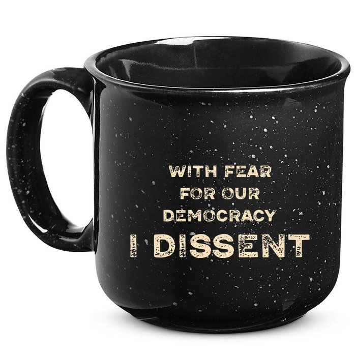 With Fear For Our Democracy I Dissent 15oz Campfire Ceramic Mug