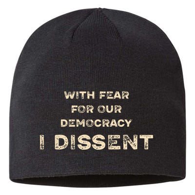 With Fear For Our Democracy I Dissent Sustainable Beanie