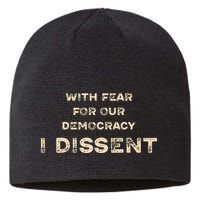 With Fear For Our Democracy I Dissent Sustainable Beanie