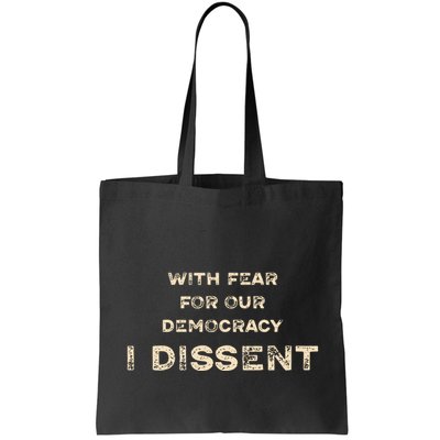With Fear For Our Democracy I Dissent Bag