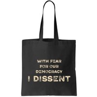 With Fear For Our Democracy I Dissent Bag