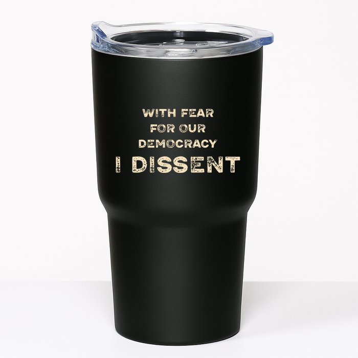 With Fear For Our Democracy I Dissent Tumbler