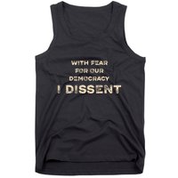 With Fear For Our Democracy I Dissent Tank Top