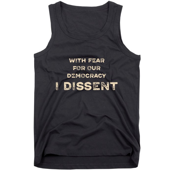 With Fear For Our Democracy I Dissent Tank Top