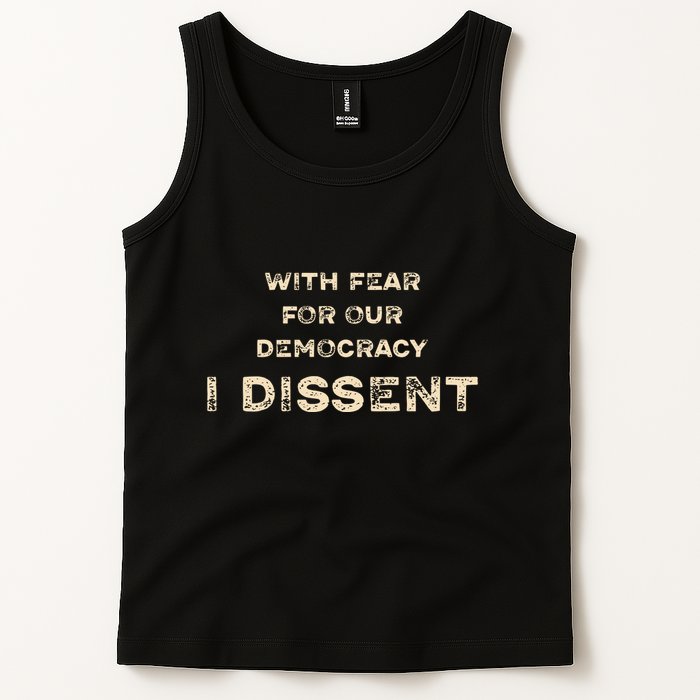 With Fear For Our Democracy I Dissent Tank Top