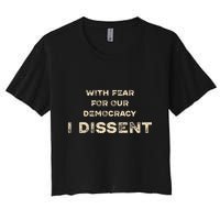 With Fear For Our Democracy I Dissent Crop Top