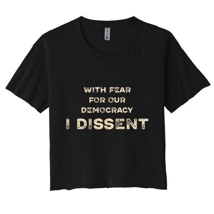 With Fear For Our Democracy I Dissent Crop Top