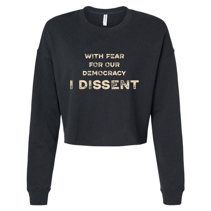 With Fear For Our Democracy I Dissent Cropped Pullover Crew