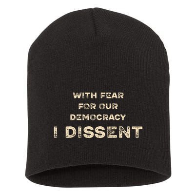 With Fear For Our Democracy I Dissent Short Acrylic Beanie