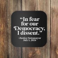 With Fear For Our Democracy I Dissent Coaster