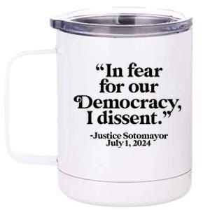 With Fear For Our Democracy I Dissent 12 oz Stainless Steel Tumbler Cup