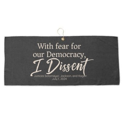 With Fear For Our Democracy I Dissent Large Microfiber Waffle Golf Towel