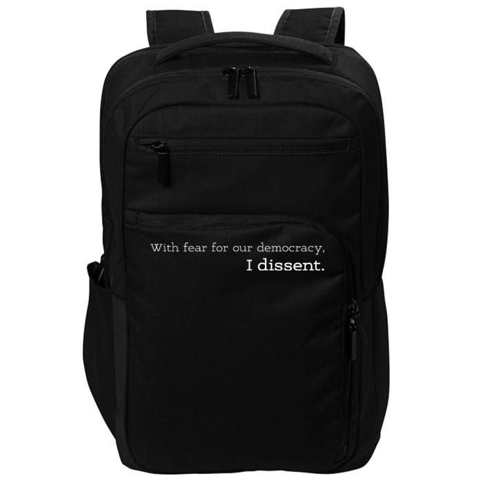 With Fear For Our Democracy I Dissent Impact Tech Backpack