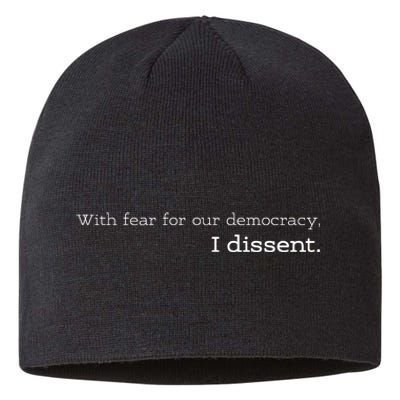 With Fear For Our Democracy I Dissent Sustainable Beanie