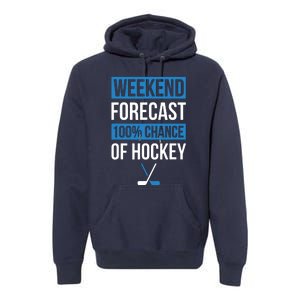 Weekend Forecast Funny Hockey, Hockey Player Gift Tee Premium Hoodie