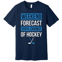 Weekend Forecast Funny Hockey, Hockey Player Gift Tee Premium T-Shirt