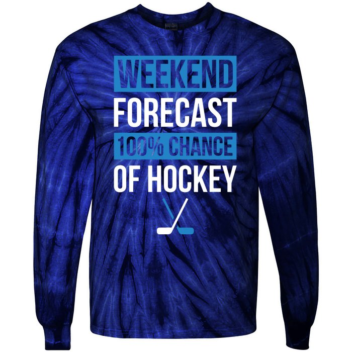 Weekend Forecast Funny Hockey, Hockey Player Gift Tee Tie-Dye Long Sleeve Shirt