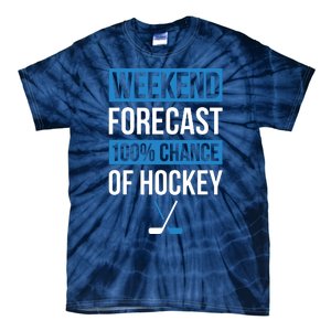 Weekend Forecast Funny Hockey, Hockey Player Gift Tee Tie-Dye T-Shirt