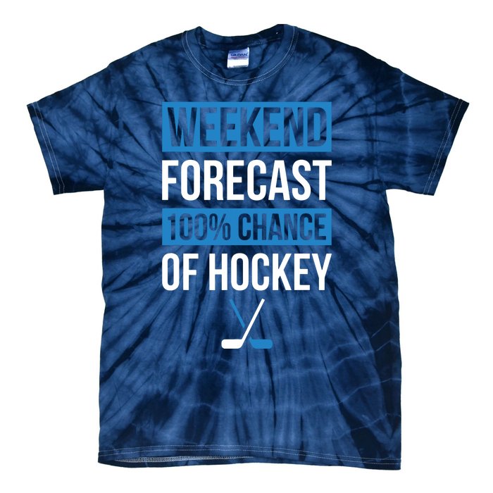 Weekend Forecast Funny Hockey, Hockey Player Gift Tee Tie-Dye T-Shirt