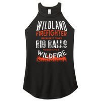 Wildland Firefighter Fireman Firefighting Quote Women’s Perfect Tri Rocker Tank