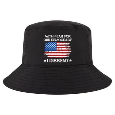 With Fear For Our Democracy I Dissent Funny Immunity Quote Cool Comfort Performance Bucket Hat