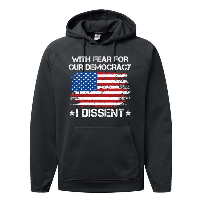 With Fear For Our Democracy I Dissent Funny Immunity Quote Performance Fleece Hoodie