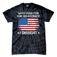 With Fear For Our Democracy I Dissent Funny Immunity Quote Tie-Dye T-Shirt