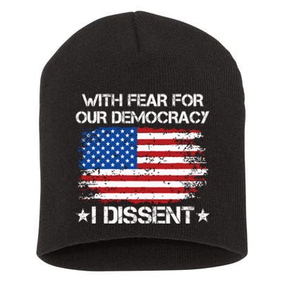 With Fear For Our Democracy I Dissent Funny Immunity Quote Short Acrylic Beanie