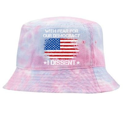 With Fear For Our Democracy I Dissent Funny Immunity Quote Tie-Dyed Bucket Hat