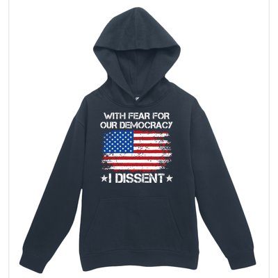 With Fear For Our Democracy I Dissent Funny Immunity Quote Urban Pullover Hoodie