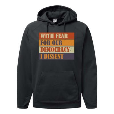 With Fear For Our Democracy I Dissent Funny Immunity Quote Performance Fleece Hoodie