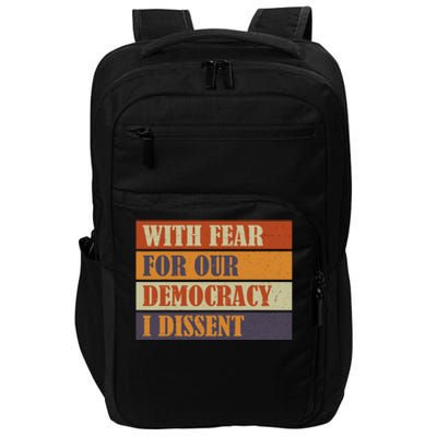 With Fear For Our Democracy I Dissent Funny Immunity Quote Impact Tech Backpack