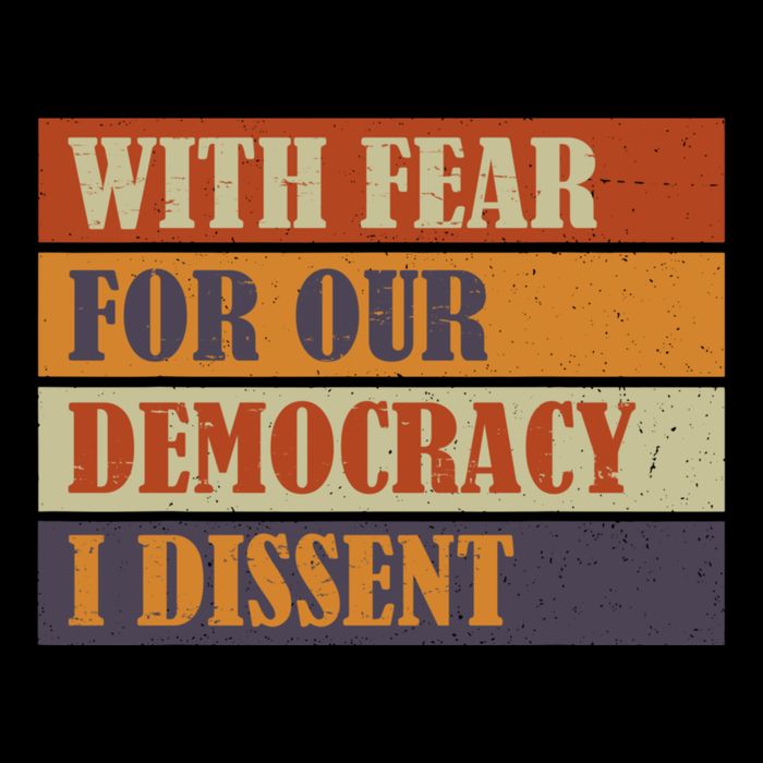 With Fear For Our Democracy I Dissent Funny Immunity Quote Button
