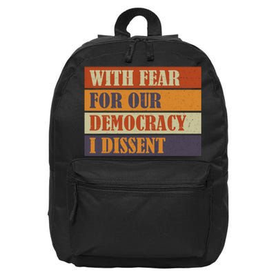 With Fear For Our Democracy I Dissent Funny Immunity Quote 16 in Basic Backpack