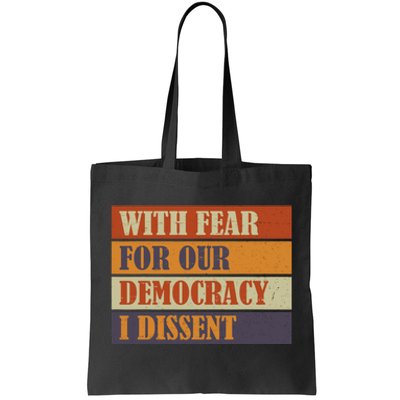 With Fear For Our Democracy I Dissent Funny Immunity Quote Tote Bag